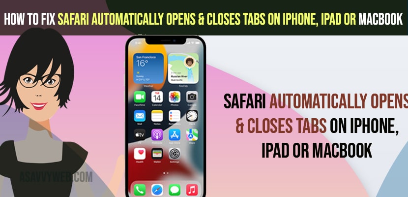 Safari Automatically Opens & Closes Tabs on iPhone, iPad or MacBook