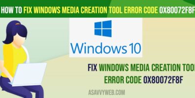 Fix Windows Media Creation Tool Error Code 0X80072F8F