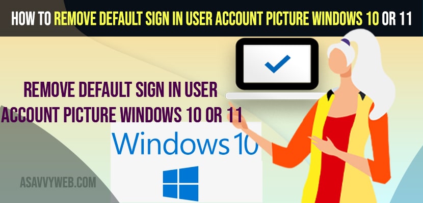Remove Default Sign In User Account Picture Windows 10 or 11