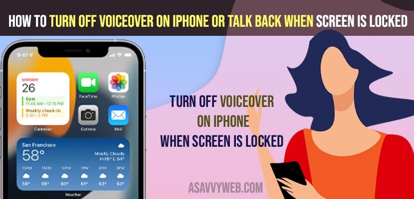 Turn off VoiceOver on iPhone or Talk Back When Screen is Locked
