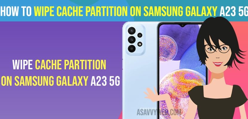 Wipe Cache Partition on Samsung Galaxy A23 5G