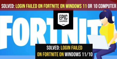 Login failed on Fortnite on Windows 11 or 10 Computer