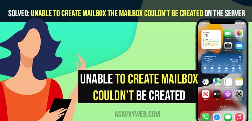 Unable to Create Mailbox The Mailbox couldn't be Created on the Server iPhone