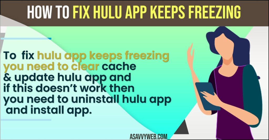 fix Hulu App Keeps Freezing