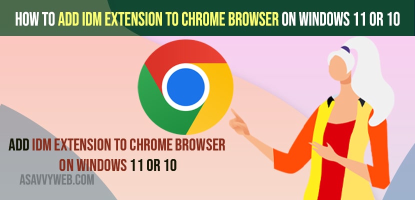 Add IDM Extension to Chrome Browser on Windows 11 or 10