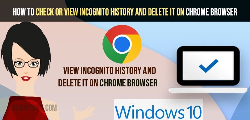 Check or View Incognito History and Delete it on Chrome Browser