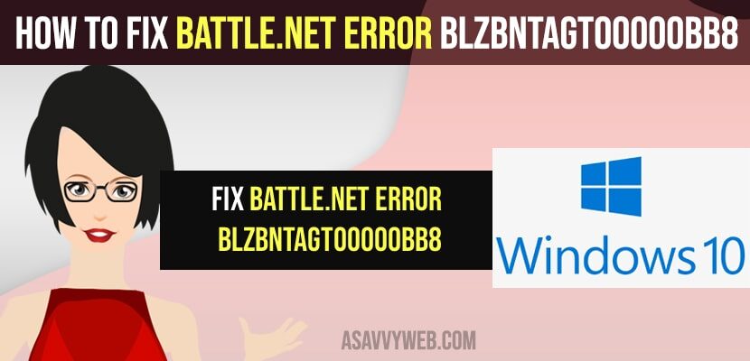 Fix Battle Net Error BLZBNTAGT00000BB8