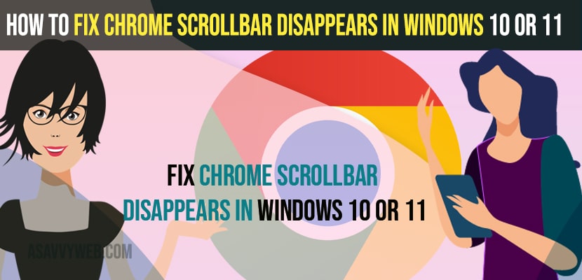 Fix Chrome Scrollbar Disappears in Windows 10 or 11