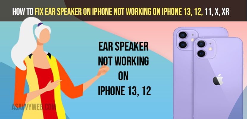 Fix Ear Speaker on iPhone Not Working on iPhone 13