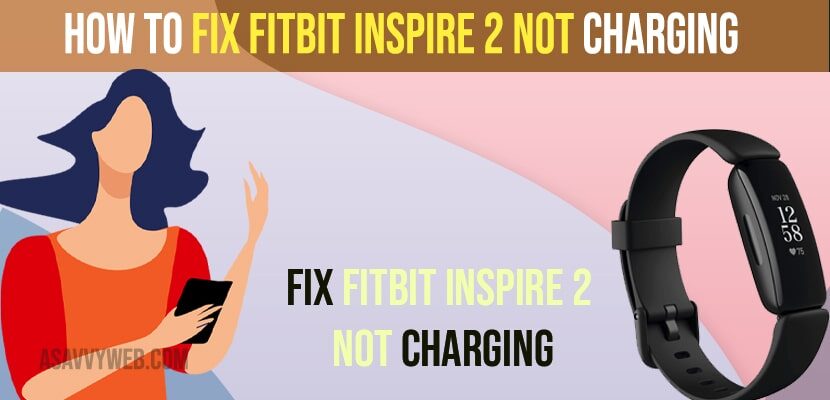 How to Fix Fitbit Inspire 2 Not Charging