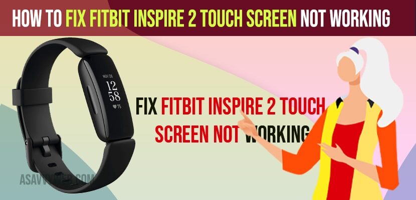 Fix Fitbit Inspire 2 Touch Screen Not Working
