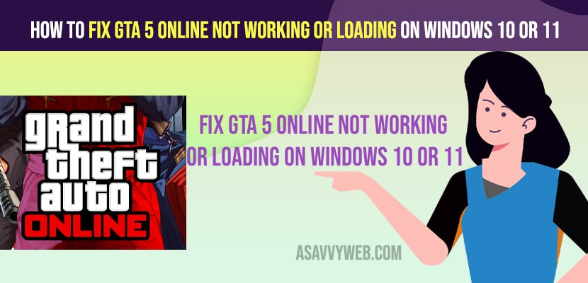 Fix GTA 5 Online Not Working or Loading on Windows 10 or 11