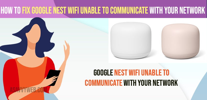 Google Nest Wifi Unable To Communicate With Your Network