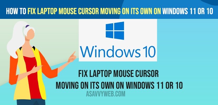 Fix Laptop Mouse Cursor Moving on its Own on Windows 11 or 10