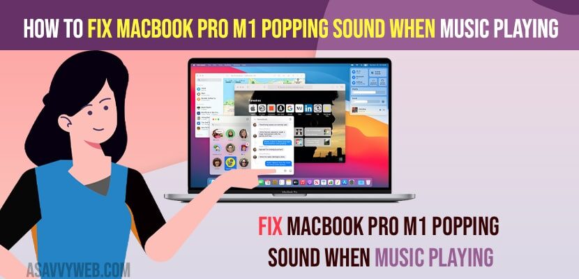 Fix MacBook pro M1 Popping Sound When Music Playing