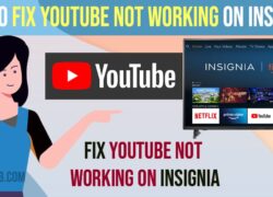 Fix YouTube Not Working on Insignia Smart Tv