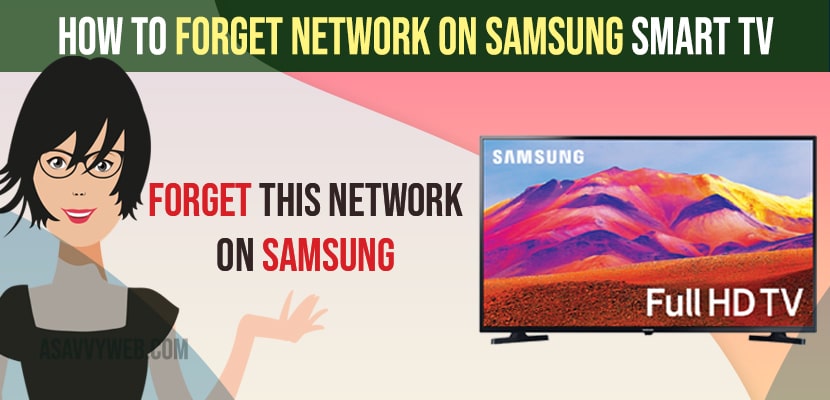 Forget Network on Samsung Smart tv
