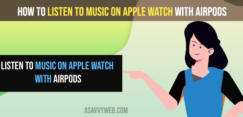 Listen to Music on Apple watch with AirPods