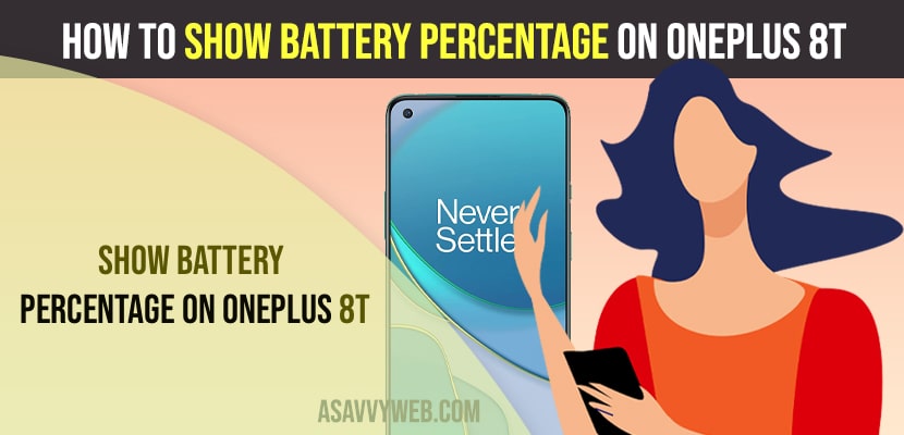 How to Show Battery Percentage on OnePlus 8T