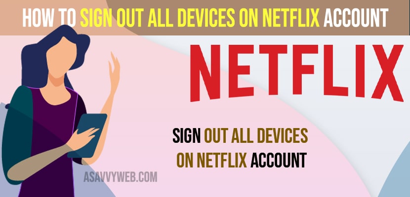 How to Sign Out All Devices on Netflix Account