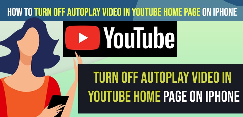 Turn Off AutoPlay Video in YouTube Home Page on iPhone