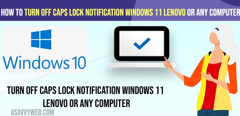 Turn Off Caps Lock Notification Windows 11 lenovo or Any Computer