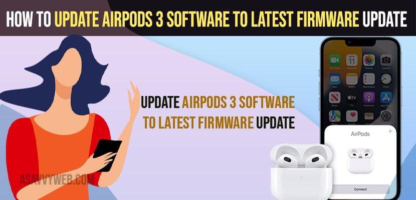 Update Airpods 3 Software To Latest Firmware Update