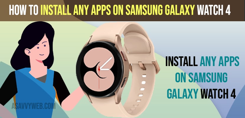 install Any Apps on SAMSUNG Galaxy Watch 4