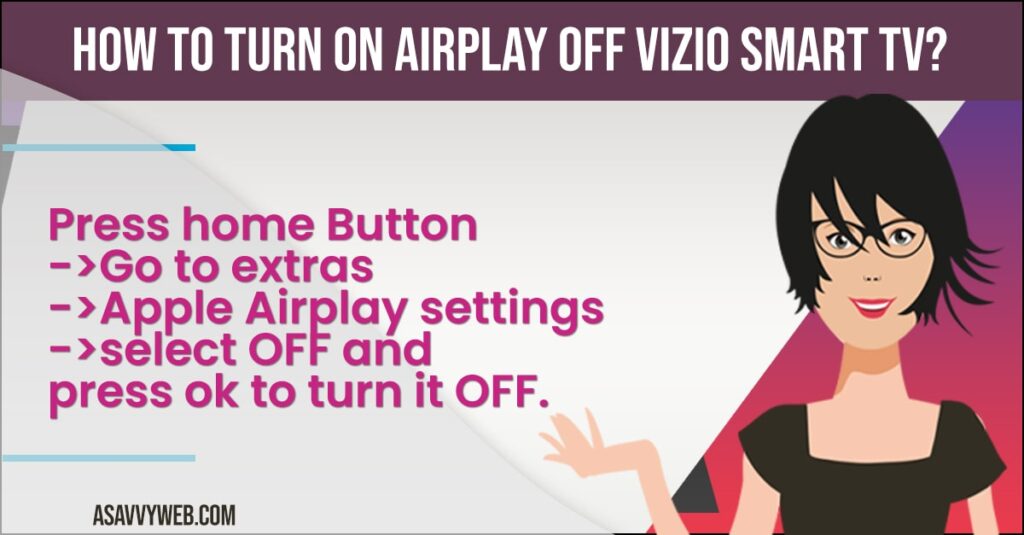 How to turn off Airplay on Vizio Smart tv? 