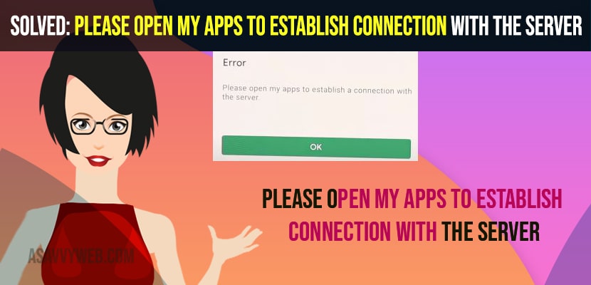 Please Open My Apps To Establish Connection With The Server