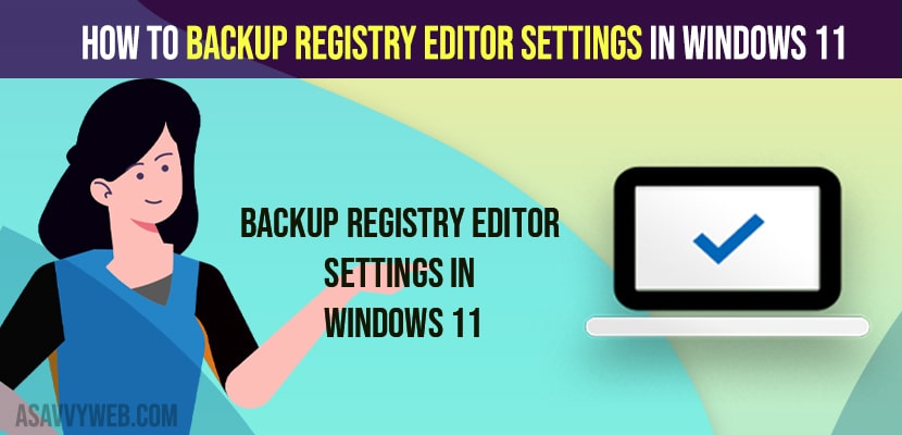 Backup Registry editor settings in Windows 11