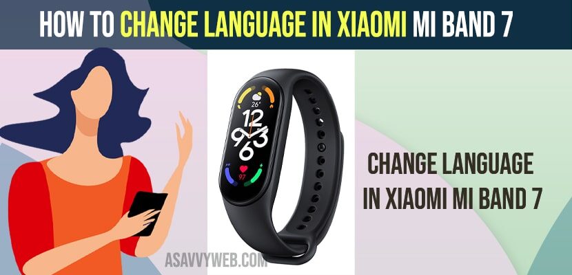 How to Change Language in XIAOMI Mi Band 7