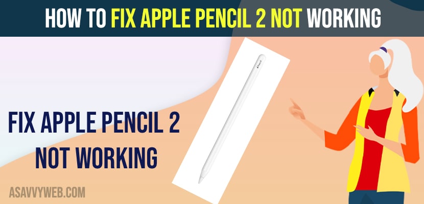 How to Fix Apple Pencil 2 Not Working