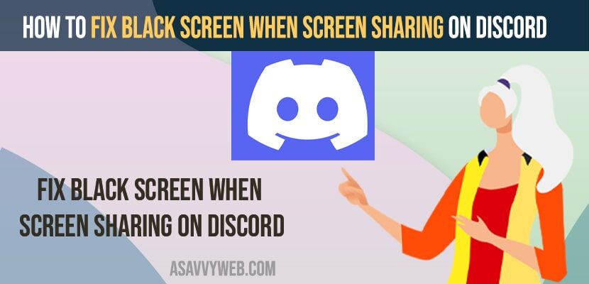 How to Fix Black Screen When Screen Sharing on Discord