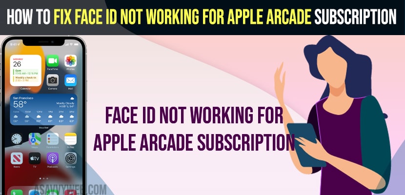 Fix Face ID Not Working For Apple Arcade Subscription