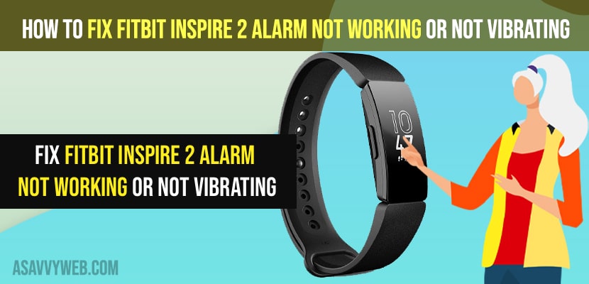 How to Fix Fitbit Inspire 2 Alarm Not Working or Not Vibrating