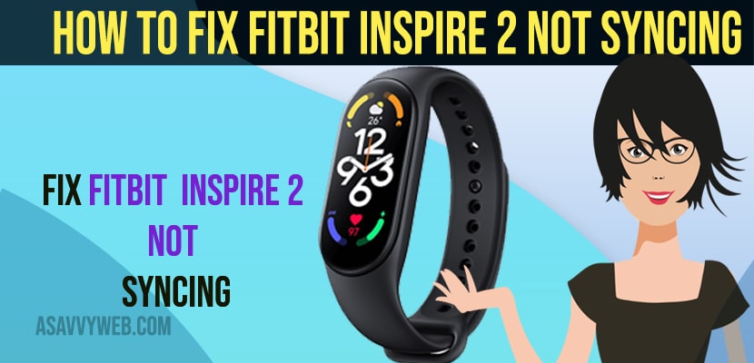 Fix Fitbit inspire 2 Not Syncing