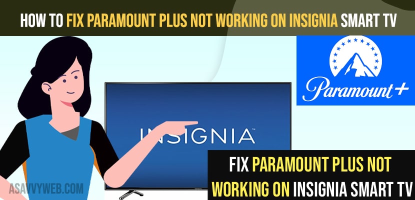 Fix Paramount plus not working on insignia Smart tv