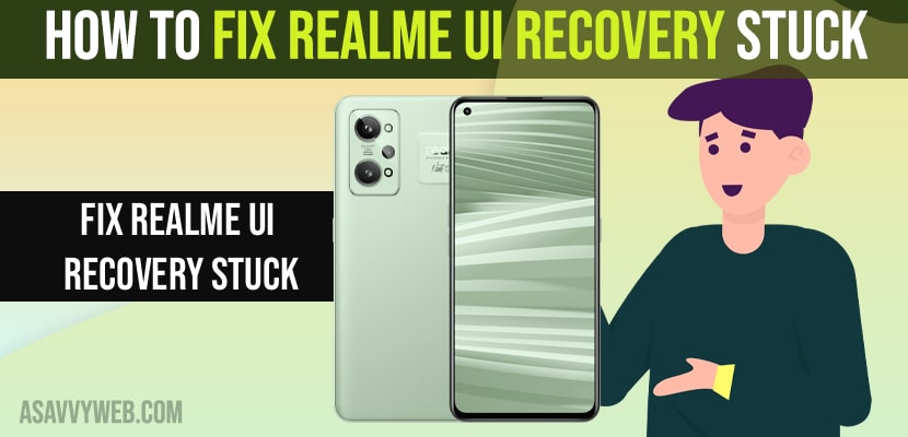 How to Fix Realme UI Recovery Stuck