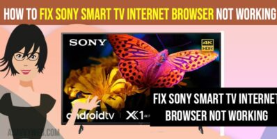 Fix Sony Smart tv Internet Browser Not Working
