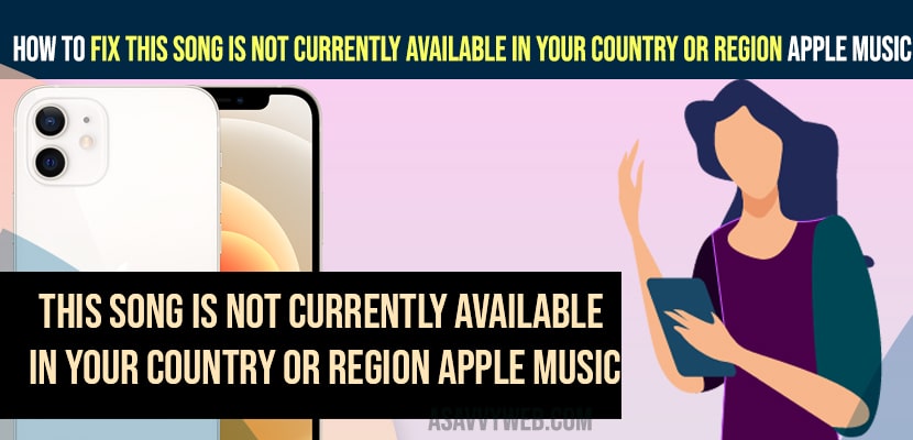 Fix This Song is Not Currently Available in Your Country or Region Apple Music