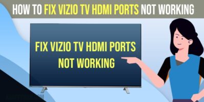 Fix Vizio TV HDMI Ports Not Working