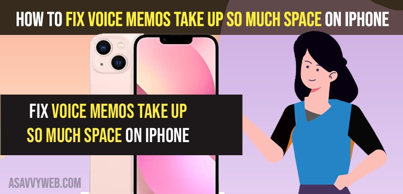 Fix Voice Memos Take Up So Much Space on iPhone