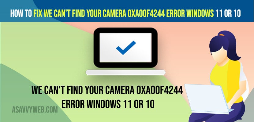 Fix We Can't Find Your Camera 0xa00f4244 Error Windows 11 or 10