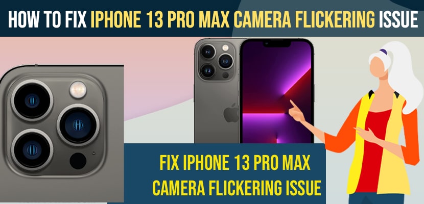 Fix iPhone 13 Pro Max Camera Flickering Issue