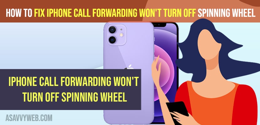 Fix iPhone Call Forwarding Won't Turn Off Spinning Wheel