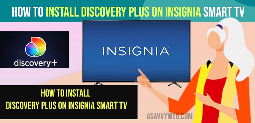 Install Discovery Plus on Insignia Smart TV