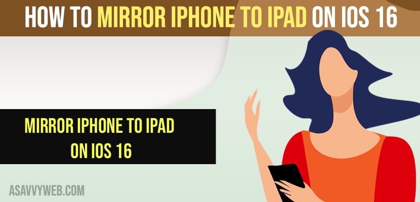 Mirror iPhone to iPad on iOS 16