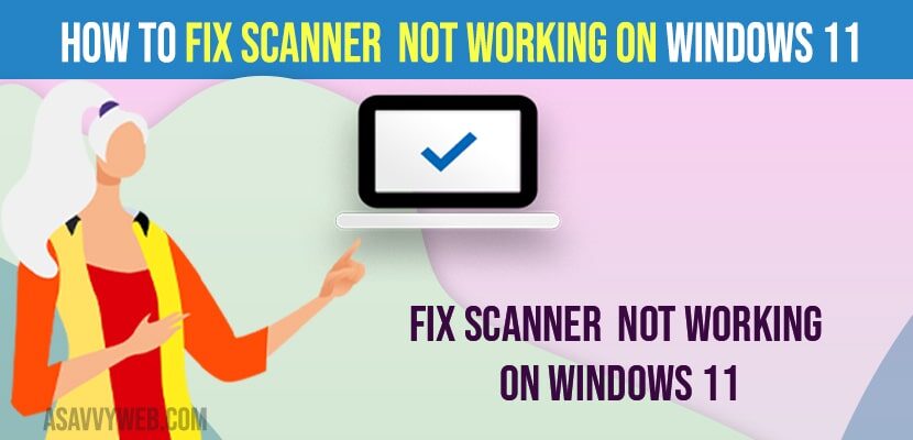 Fix Scanner Not Working on Windows 11