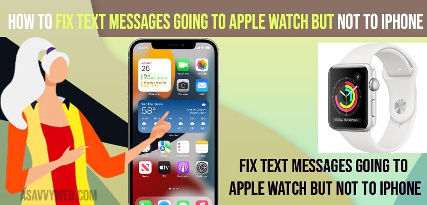 Fix Text Messages Going To Apple Watch But Not To iPhone